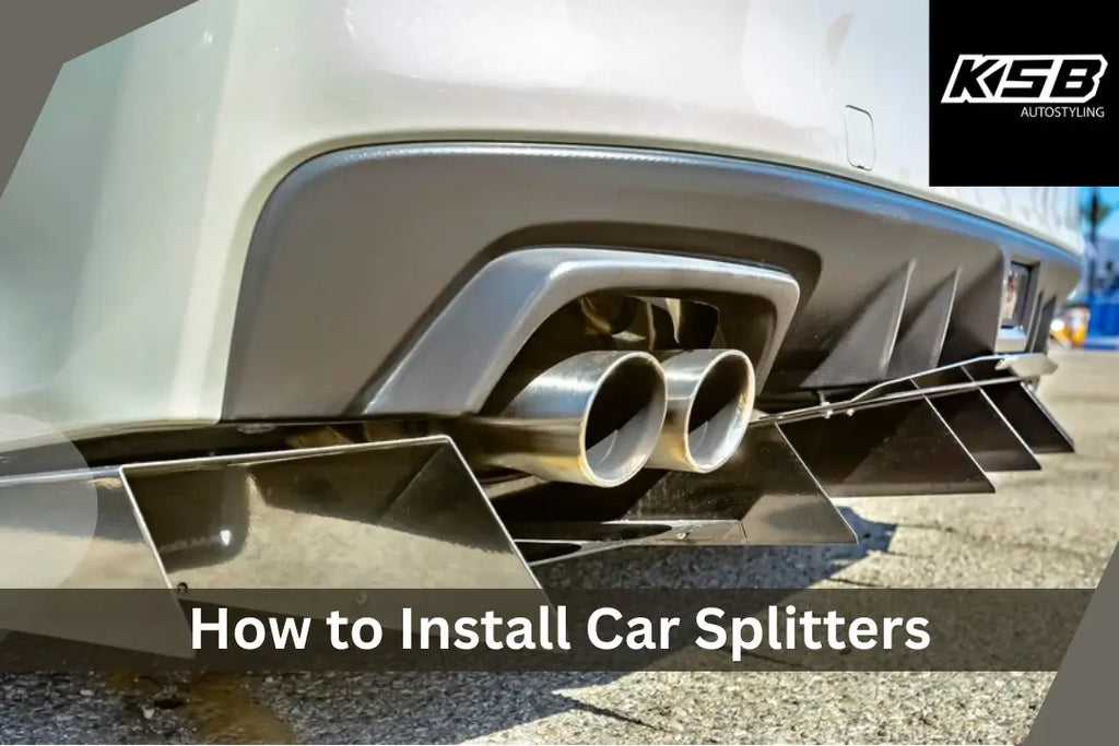 How to Install Car Splitters: A Step-by-Step Guide