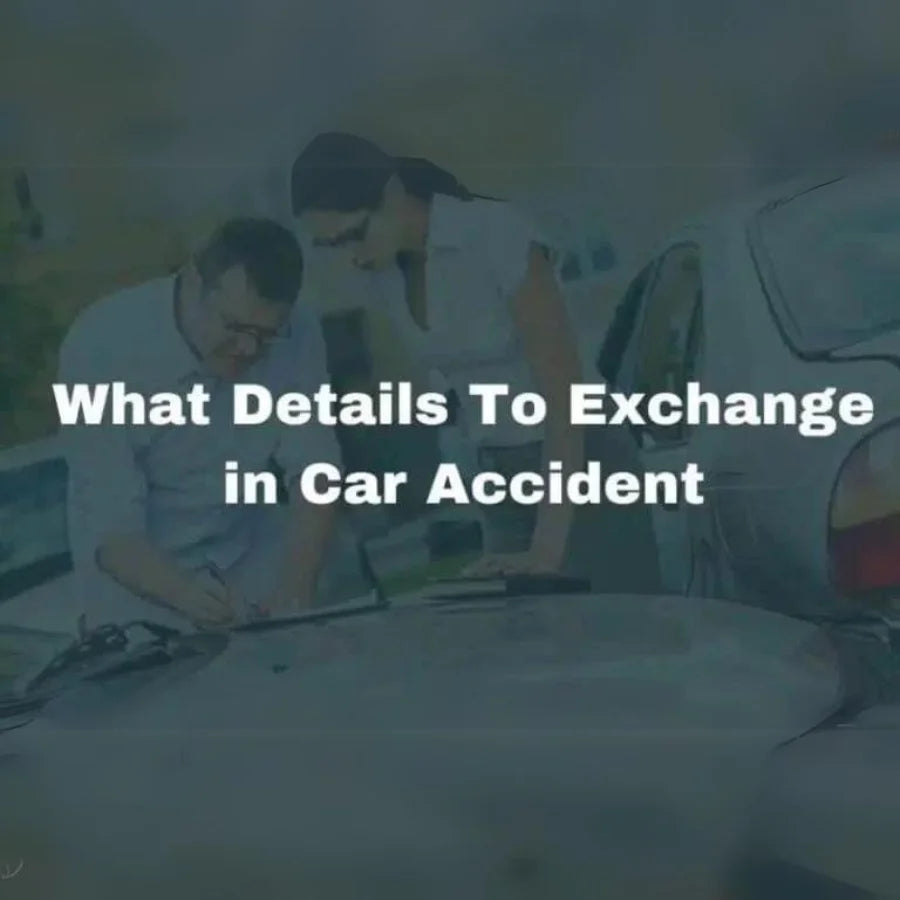 What Details To Exchange in Car Accident